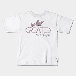 Created With a Purpose - Bible Verse Kids T-Shirt